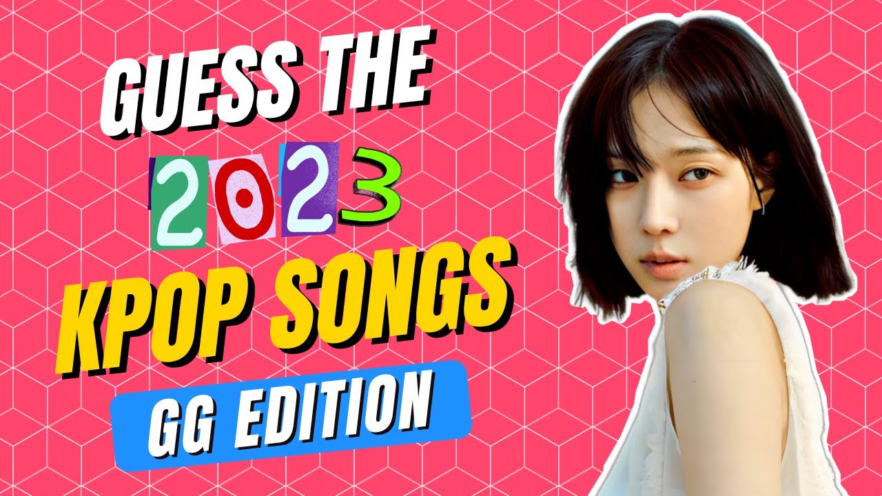KPOP GAME | GUESS 2023 KPOP SONGS (GIRLGROUP VERSION)