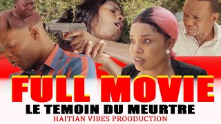 LE TÉMOIN DU MEURTRE # 1 ( Full haitian movie 2023 ) Tania/ Neg manchet la / Blood New York / Angelo