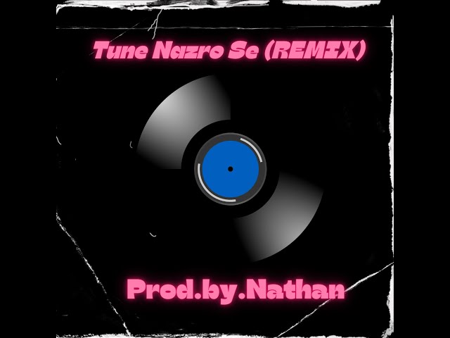 Madina - Tune Nazro Se - (Nathan Remix) class=