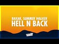 Bakar, Summer Walker - Hell N Back (Lyrics) | i was over love thought i had enough then i found you