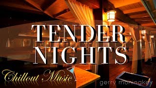 Tender Nights | Relaxing Chillout Jazz Instrumental