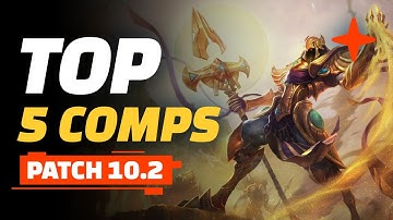 Top 5 Comps - Teamfight Tactics Patch 10.2