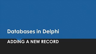 Editing Databases in Delphi - Inserting a new record