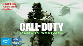 Call Of Duty 4 | Modern Warfare - Intel HD 4000 + Core i5 3320m + 8gb RAM