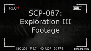 Scp-087 Exploration 3 Footage