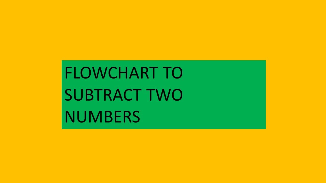 flowchart/flowchart to subtract two numbers/computer flowchart - YouTube