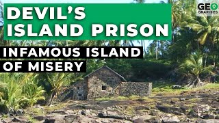 Devil’s Island Prison - Infamous Island of Misery