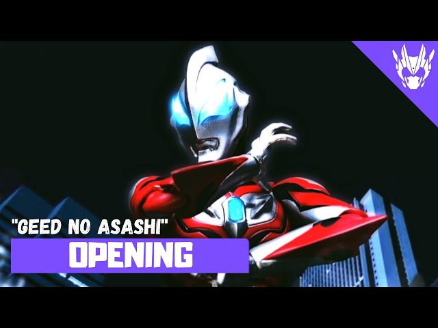 Ultraman Geed - Opening FULL〘Geed no Akashi〙by Asakura Riku with Voyager class=