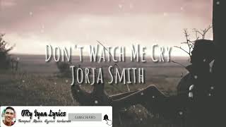 Don't watch me cry | Jorja Smith