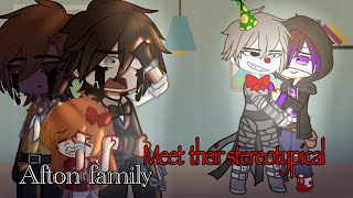 The AFTONS family meet their STEREOTYPICAL // Afton family // FNaF Gacha //
