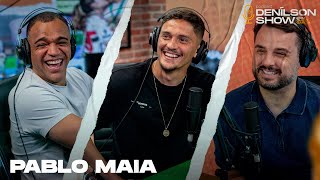 PABLO MAIA | Podcast Denílson Show #85