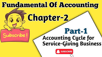 Accounting Cycle for service giving business Chapter 2 part 1/Fundamental of Accounting 1#accounting