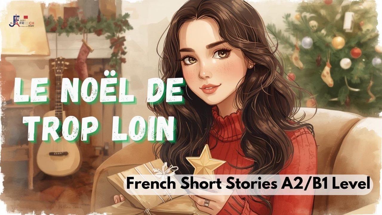 The Christmas Too Far Away | Easy French Story for A2-B1 Learners (Subtitles: Français + English)