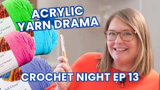 Crochet Night 🧶 Gauge Help, Acrylic Yarn Drama + How to Start a Crochet YouTube Channel 🧶 Ep 13