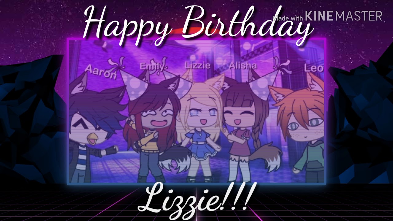 HAPPY BIRTHDAY LIZ!!! - YouTube