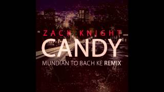Zack Knight - Candy (Punjabi Mc Remix)