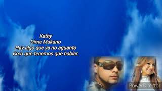 Kathy Philips ft Makano-¿Por qué me mientes?(letra).