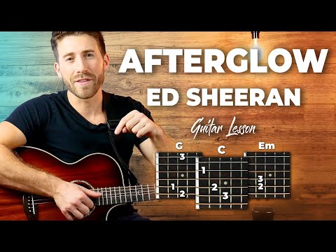 Afterglow Guitar Tutorial - Ed Sheeran guitar lesson (EASY CHORDS)