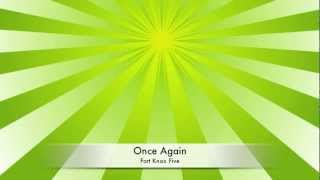 Fort Knox Five - Once Again (Feat Jah Kamonzi) (HQ)