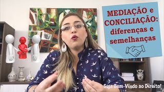 Diferenças e semelhanças entre a CONCILIAÇÃO e a MEDIAÇÃO | Ana Luíza Ribeiro Diniz Diferenças e semelhanças entre a CONCILIAÇÃO e a MEDIAÇÃO | Ana Luíza Ribeiro Diniz