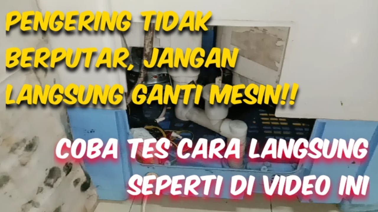 Pengering Mesin Cuci tdk Mutar...  Begini  cara Tes secara langsung