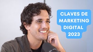 Claves de Marketing Digital 2023  Diego Razetto de ERA DIGITAL