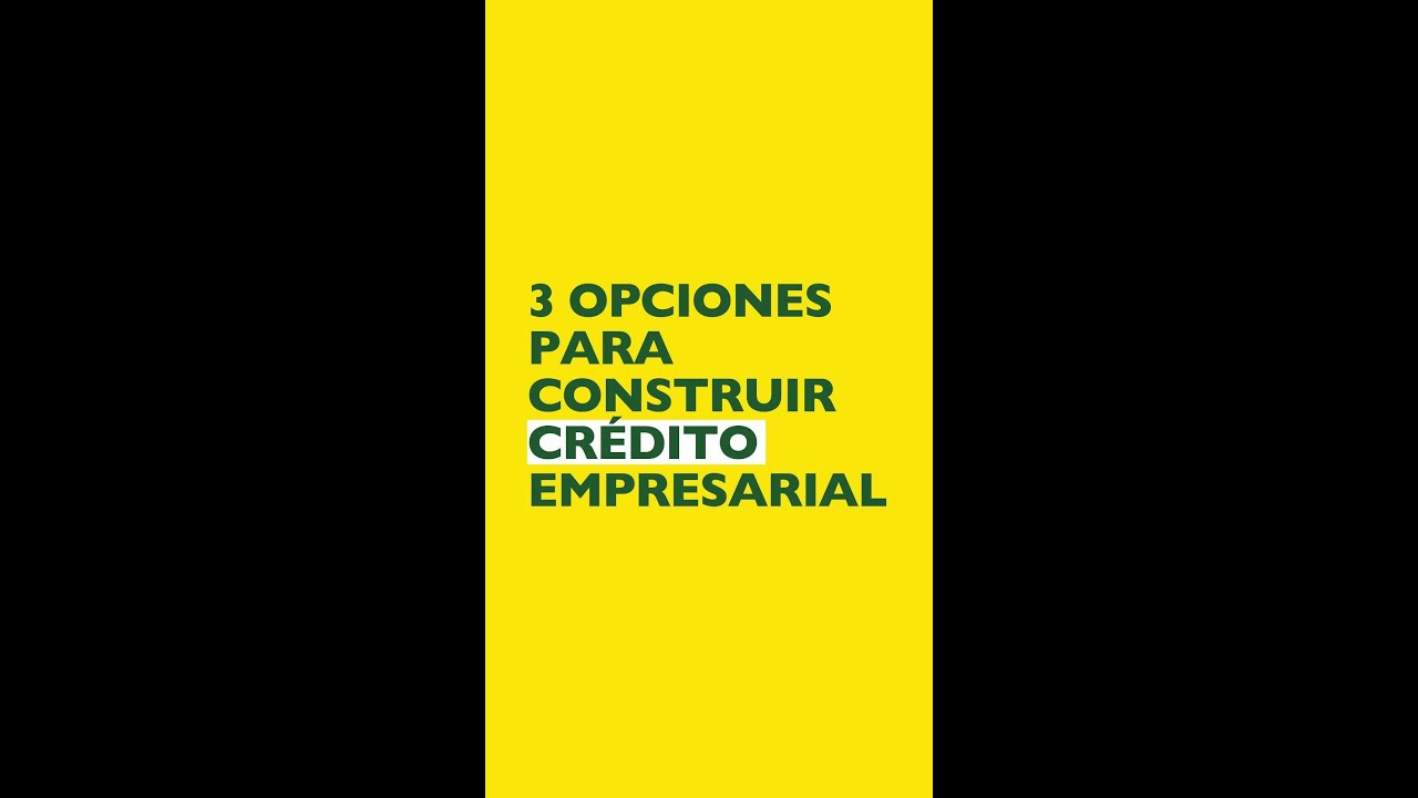 3 opciones para construir crédito empresarial