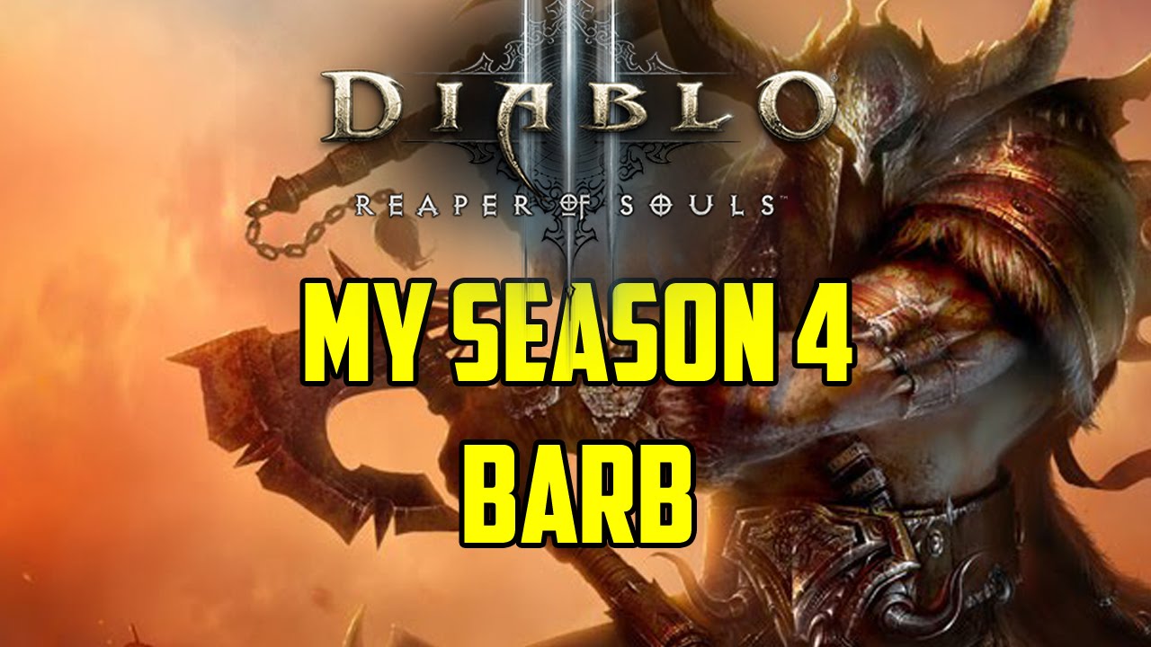Diablo 3  My Season 4 Barb Gear & Gameplay  YouTube