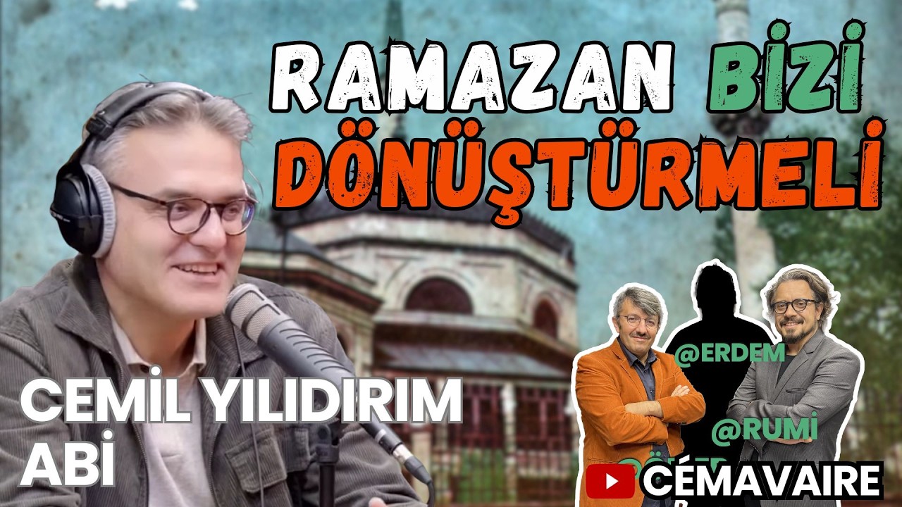 “Ramazanlaşmak, o ruhu bütün hayatına hâkim kılmak demektir” | Cemil Yıldırım Abi