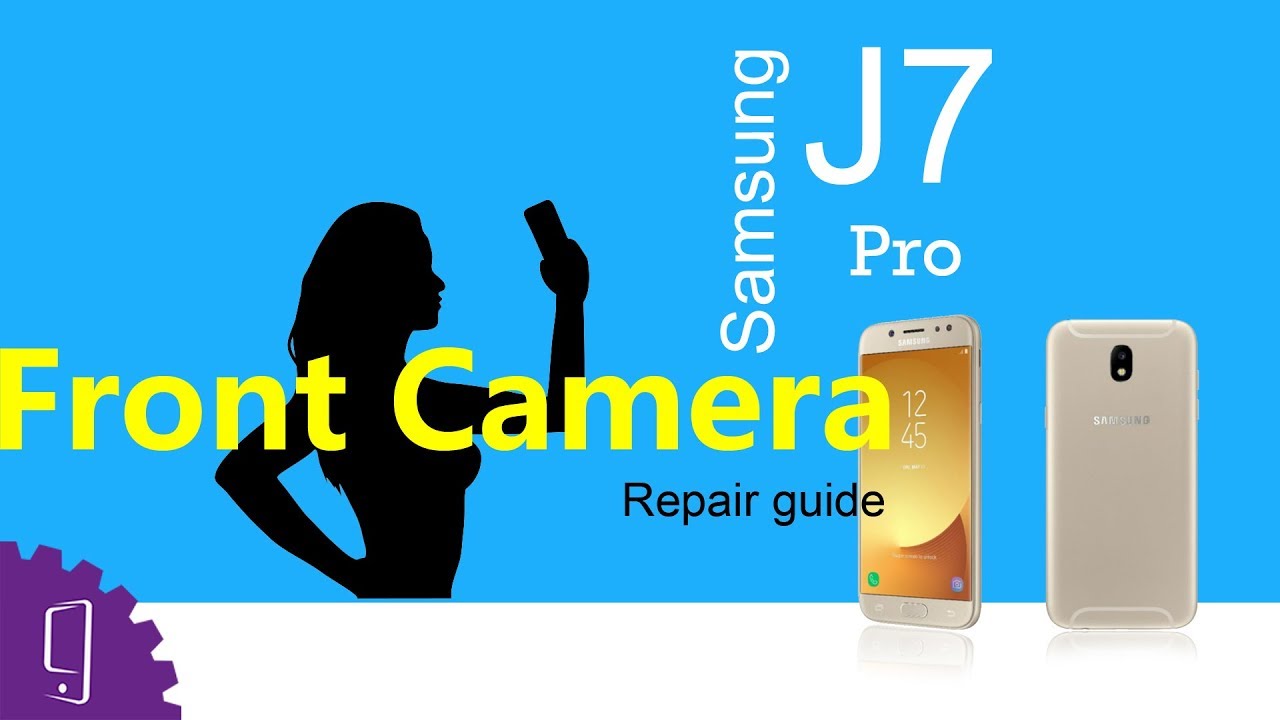 Samsung J7 Pro / J7 (2017) Front Camera Repair Guide YouTube