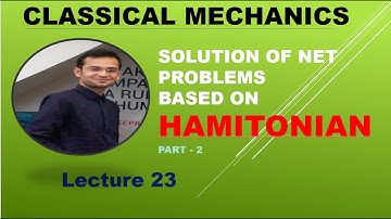 Solution of NET Problems Based on Hamiltonian-Part 2#Lec. 23#Classical mechanics#NET,GATE,JEST,TIFR