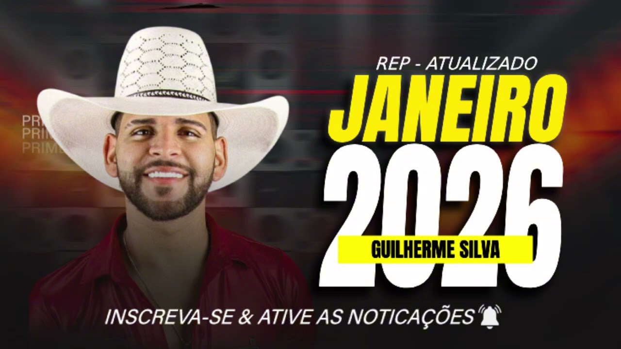 GUILHERME SILVA - MÚSICAS NOVAS - JANEIRO 2026