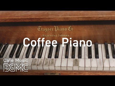 Coffee Piano - Relax Smooth Jazz Music - Comfy Jazz Instrumental Music to Chill Out