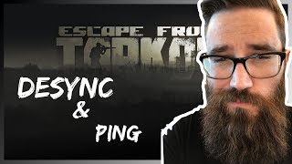 Desync and Ping - Escape From Tarkov