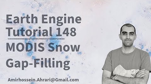 Google Earth Engine Tutorial-148: MODIS Snow Cover Product Gap-filling, using Python API