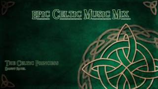 Epic Celtic Music Mix Most Powerful Beautiful Celtic Music Vol 1