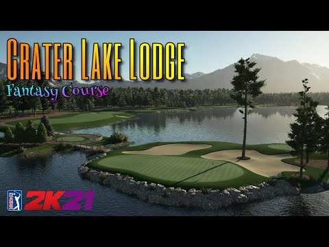 Crater Lake Lodge - Fantasy Course | PGA TOUR 2K21