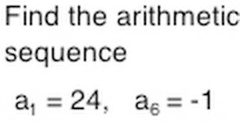 Find the Arithmetic Sequence, Given Two Terms