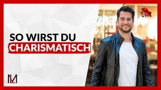 So wirst du charismatisch: 5 wissenschaftliche Tipps für deine Ausstrahlung