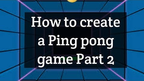 How to create a Ping Pong Game Part 2 using scratch