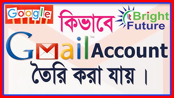 How to create Gmail account in Bangla tutorial