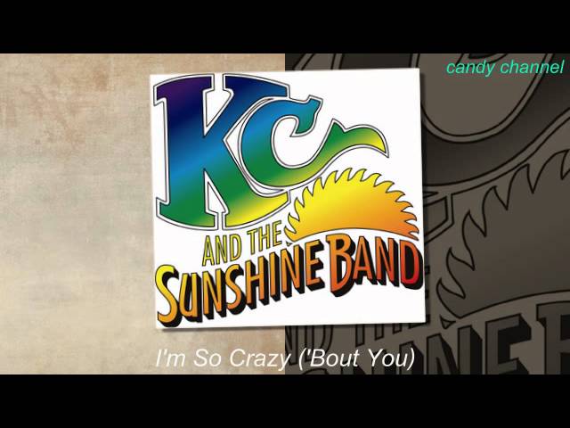 KC & The Sunshine Band - I'm So Crazy