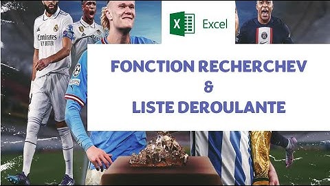 Combiner la fonction RechercheV avec une Liste déroulante dans Excel