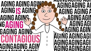 Is aging contagious?