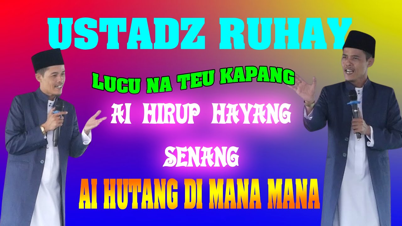 Ustad Roshan Layyah CERAMAH TERBARU USTADZ RUHAY / KH. AHMAD ROYANI ALBANTANI DI CIKIJING ...