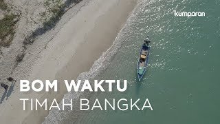 Bom Waktu Timah Bangka | Special Content