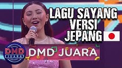 Lagu [SAYANG] Versi Bahasa Jepang Ini BAGUS BGT - DMD Juara (5/9)  - Durasi: 2:26. 