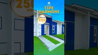 TIPE HARMONI | CUMA 250 RIBU KAMU SUDAH BISA PUNYA RUMAH LOH!  #sproperty #rumahmurah #rumahidaman
