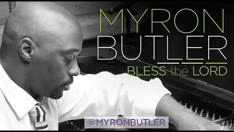 Myron Butler - Bless the Lord (Audio)