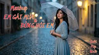 Mashup Em Gái Mưa & Đừng Hỏi Em | Soft rock | Chạm nhau một giây thôi là nhớ nhau cả đời screenshot 5